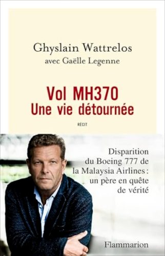 VOL MH370 Une vie détournée