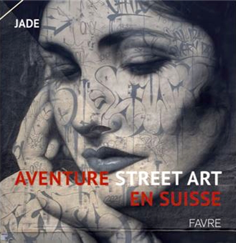 Aventure street art en Suisse